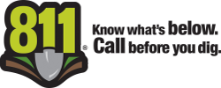 Call 811 Know what's below before you dig